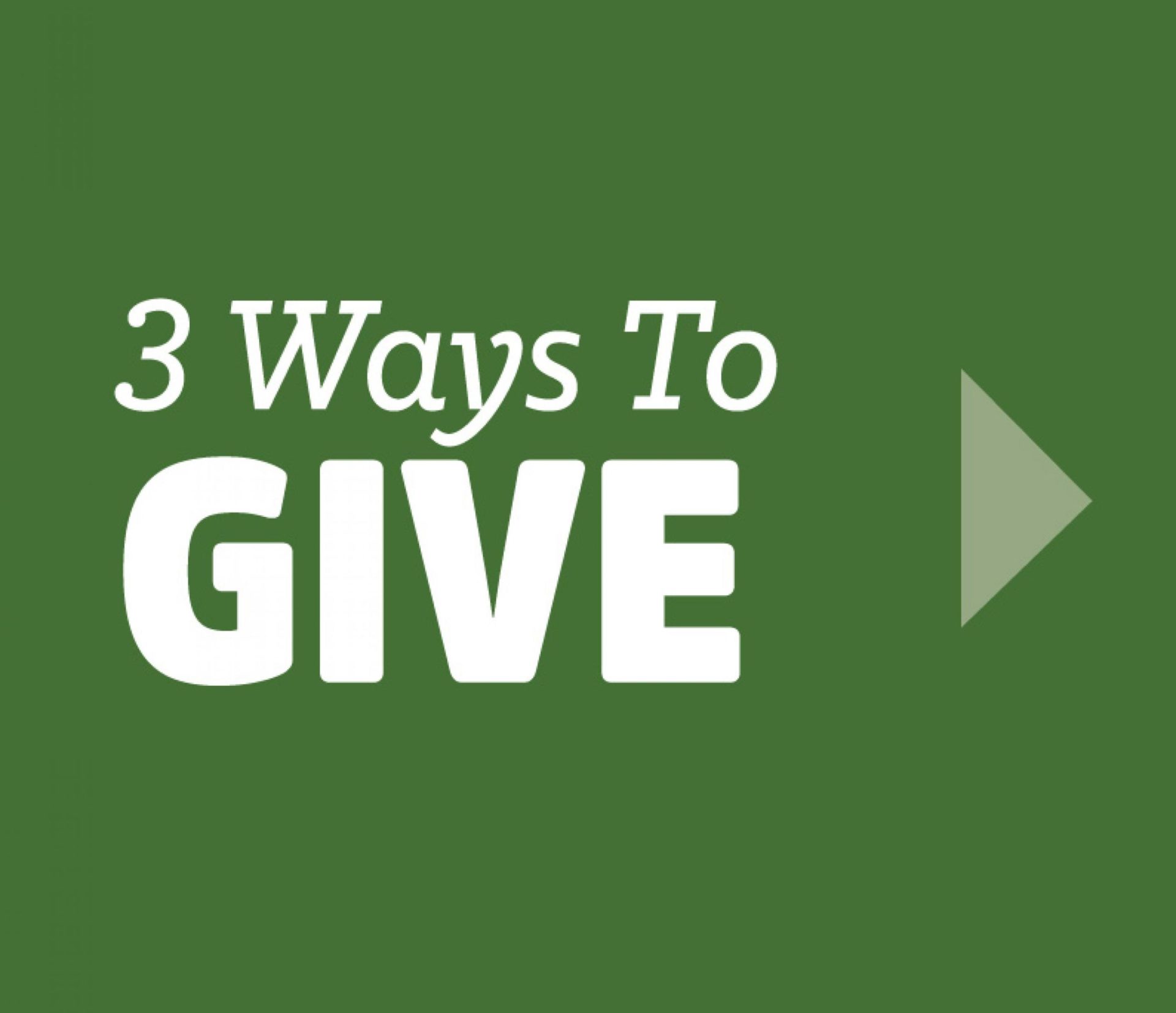 3 Ways To GIVE
